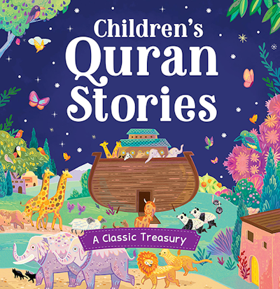 Children’s Quran Stories - A Classic Treasury