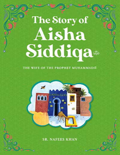 The Story of Aisha Siddiqa