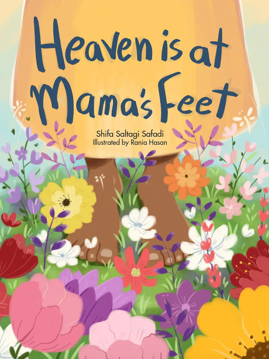 Heaven is at Mama’s Feet